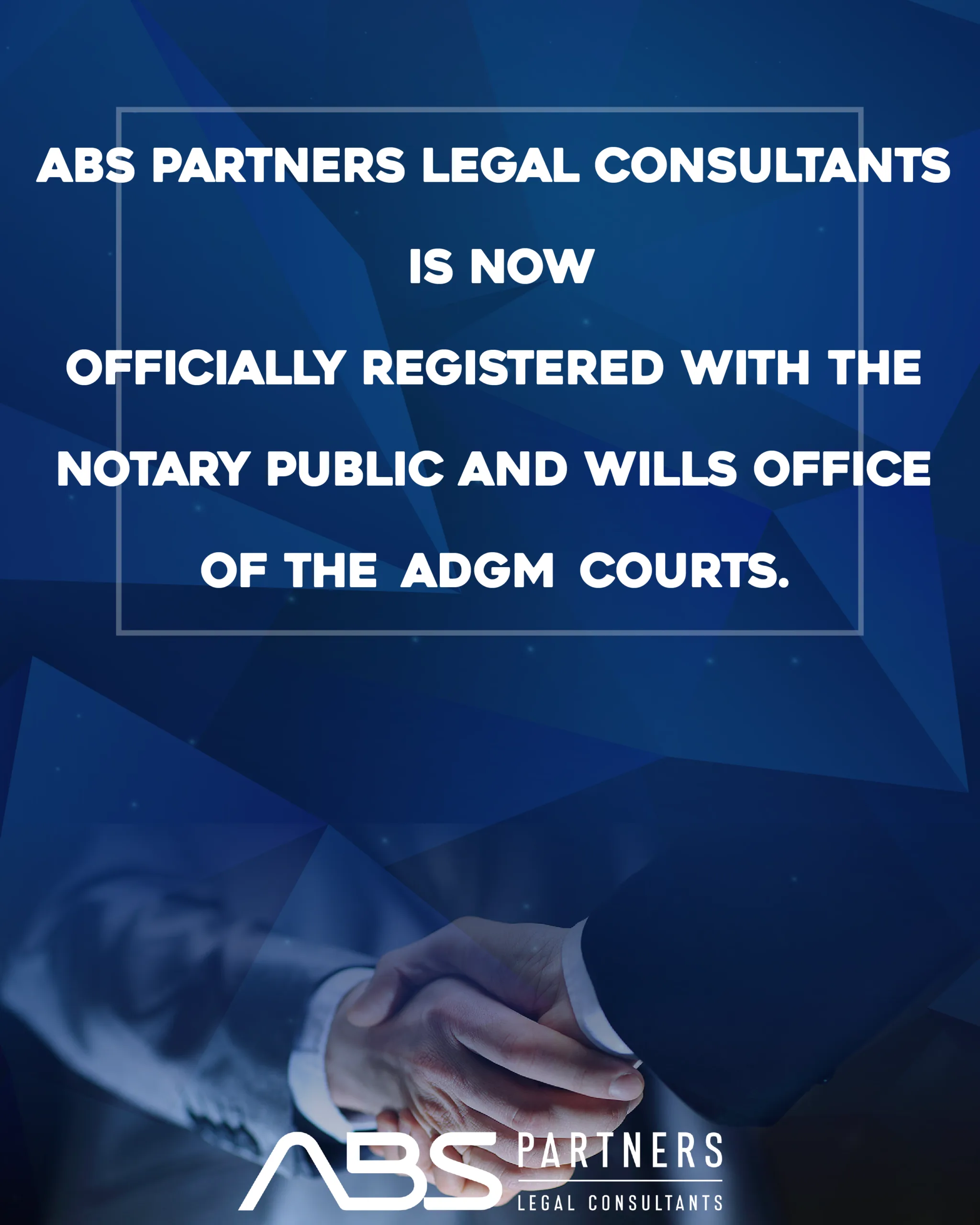ABS Partners Legal Consultants Registered with the Notary Public and Wills Office of the ADGM Courts