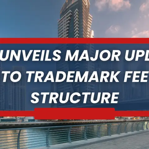 UAE Unveils Major Update to Trademark Fee Structure